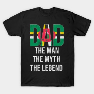 Dominican Dad The Man The Myth The Legend - Gift for Dominican Dad With Roots From Dominican T-Shirt